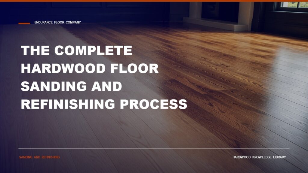 The Complete Hardwood Floor Sanding And Refinishing Process