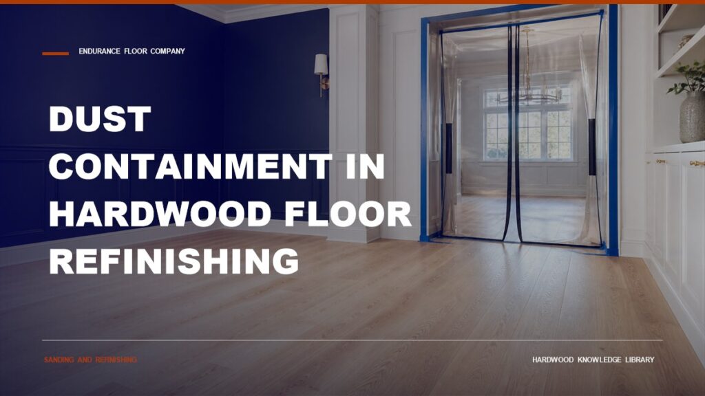 Dust Containment In Hardwood Floor Refinishing