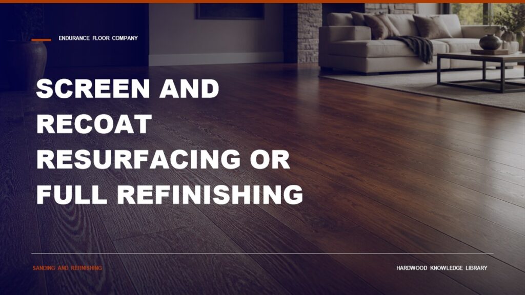 Screen And Recoat Resurfacing Or Full Refinishing