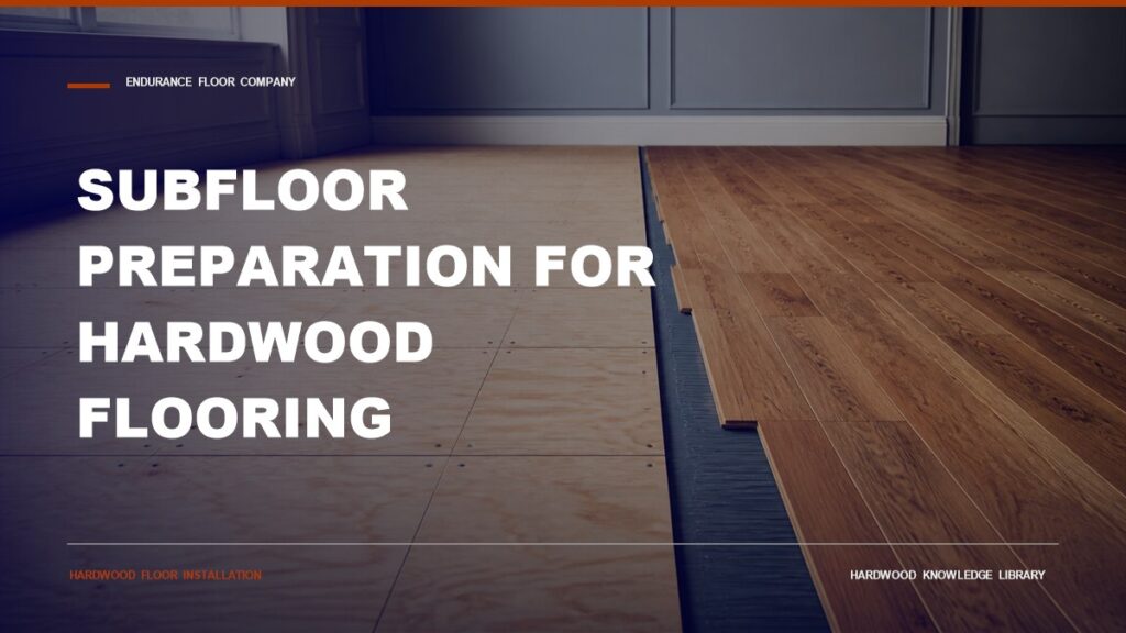Subfloor Preparation For Hardwood Flooring
